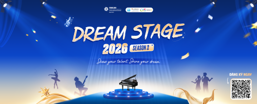 DREAM STAGE 2026 – SHOW YOUR TALENT, SHINE YOUR DREAM: Sân khấu tài năng trở lại với quy mô mở rộng